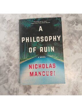 A Philosophy of Ruin by Mancusi, Nicholas